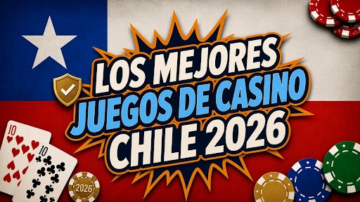 Los mejores juegos de casino online en Chile 2026